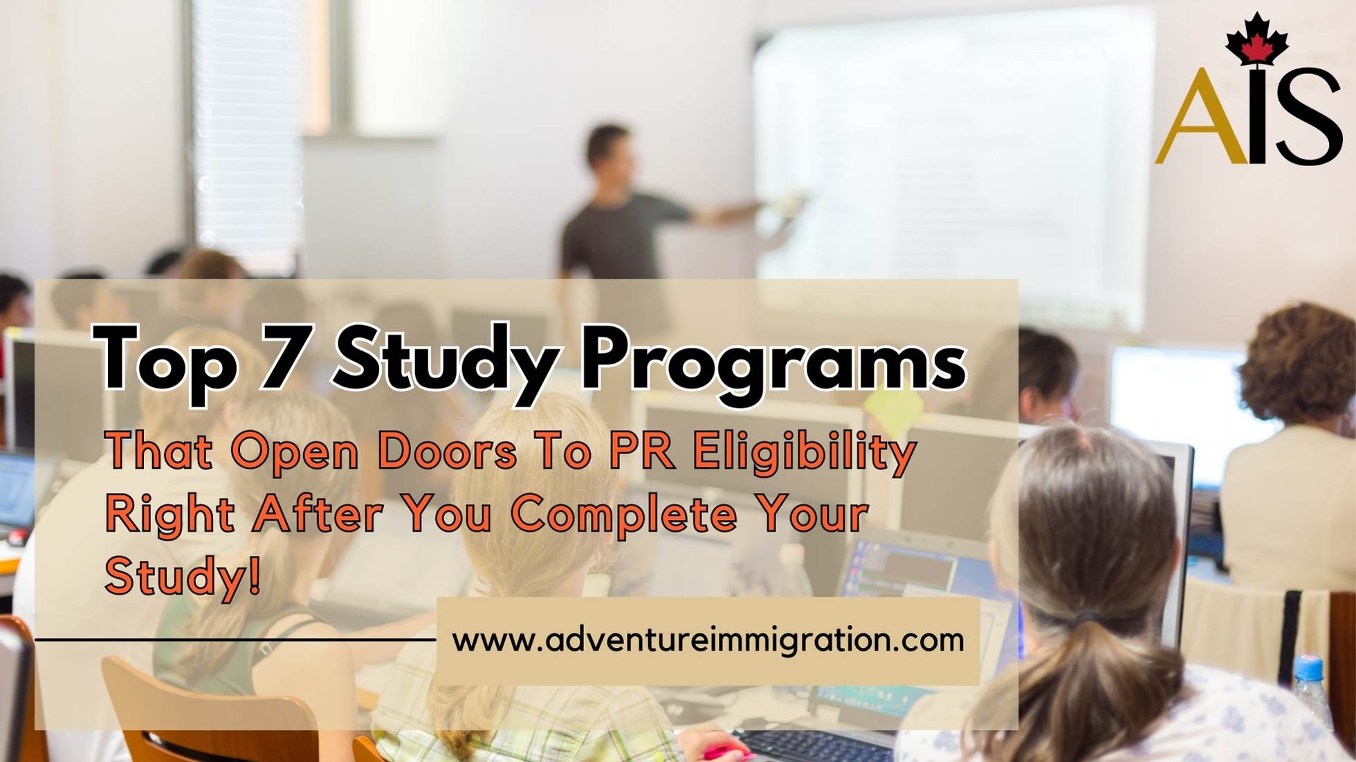 Top 7 Study Programs That Open Doors To PR Eligibility Right After You Complete Your Study!